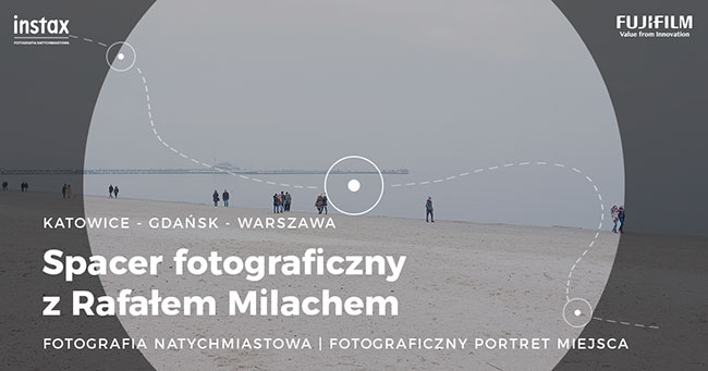 Fotograficzny portret miejsca - bezpłatne warsztaty z Rafałem Milachem