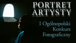 I Oglnopolski Konkurs Fotograficzny „Portret artysty”