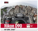 Test Nikona D90, ktry nie tylko „krci”
