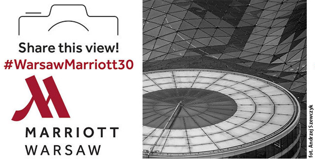 Warsztaty ikonkurs fotograficzny, czyli 30 lat hotelu Marriott wWarszawie