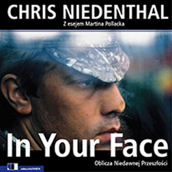 In Your Face - Oblicza niedawnej przeszoci
