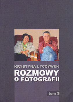 Rozmowy o fotografii, tom 3