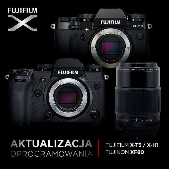 Aktualizacja oprogramowania w aparatach Fujifilm X-T2 oraz X_H1 i w obiektywie Fujinon XF80 F2.8 E LM OIS WR Macro