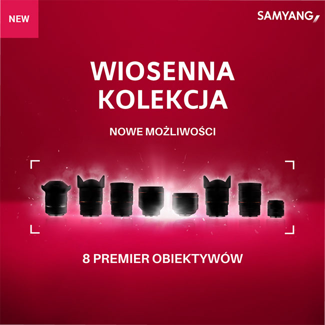 Samyang Spring Collection - 8 obiektywów Samyang