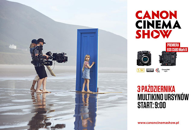 Polska premiera Canon EOS C500 Mark II podczas Canon Cinema Show 2019