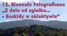 Biennale Fotograficzne „Z dala od�zgie�ku...– Beskidy w�obiektywie” – 12 edycja