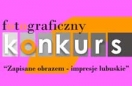 Oglnopolski konkurs fotograficzny „Zapisane obrazem – impresje lubuskie”