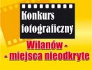 Konkurs fotograficzny „Wilanw – miejsca nieodkryte”